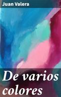 Juan Valera: De varios colores 
