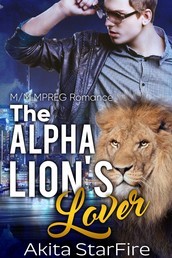 The Alpha Lion's Lover - MM Alpha Omega Fated Mates Mpreg Shifter