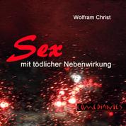 Sex mit tödlicher Nebenwirkung - Die seltsamen Fälle des Anwalts Martin Hall aus Leipzig - Band I
