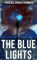 Frederic Arnold Kummer: The Blue Lights 