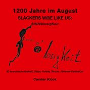 1200 Jahre im August - Slackers w(i)e like us - SINN at losigKeit