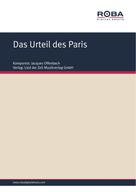 Jacques Offenbach: Das Urteil des Paris 