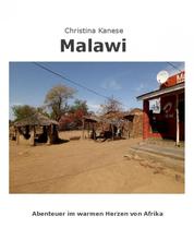 MALAWI - Aus dem warmen Herzen von Afrika - Reisebericht
