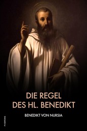 Die Regel des hl. Benedikt - Regula Benedicti