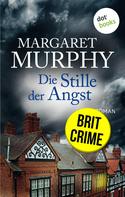 Margaret Murphy: Die Stille der Angst: Eiskalte Psychospannung aus England ★★★
