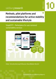 Methods, pilot platforms and recommendations for active mobility and sustainable lifestyle - SimpliCITY - Marketplace for user-centered sustainability services
