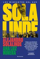 Alejandro Solalinde: Solalinde. Los migrantes del sur 