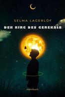 Selma Lagerlöf: Der Ring des Generals 
