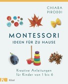 Chiara Piroddi: Montessori - Ideen für zu Hause ★★★★
