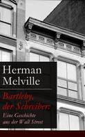 Herman Melville: Bartleby, der Schreiber: Eine Geschichte aus der Wall Street ★★★★