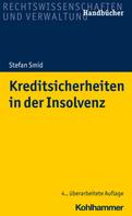 Stefan Smid: Kreditsicherheiten in der Insolvenz 