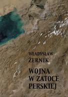 Władysław Żernik: Wojna w Zatoce Perskiej 