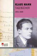 Klaus Mann: Tagebücher 1931 bis 1949 