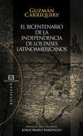 Guzmán Carriquiry Lecour: El bicentenario de la independencia de los países latinoamericanos 