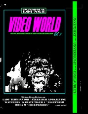 Grindhouse Lounge: Video World Vol. 3 - Ihr Filmführer durch den Videowahnsinn - Mit den Retro-Reviews zu Rhea M, Watchers, Jäger der Apokalypse, Karate Tiger 4, Samen des Bösen, Nightwish und mehr
