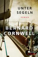 Bernard Cornwell: Unter Segeln ★★★