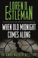 Loren D. Estleman: When Old Midnight Comes Along 