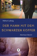 Helmut Ludwig: Der Mann mit dem schwarzen Koffer 