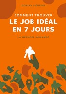 Dorian Liégeois: Comment trouver le job idéal en 7 jours 