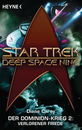 Star Trek - Deep Space Nine: Verlorener Friede - Der Dominion-Krieg 2 - Roman