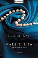 Evie Blake: Valentina 2 - Verborgene Lust ★★★★