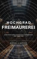 Michael J. Hatcher: Hochgrad-Freimaurerei 
