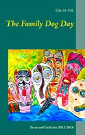 Eike M. Falk: The Family Dog Day 