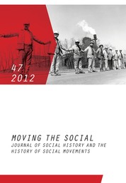 Moving the Social 47/2012 - Journal of Social History and the History of Social Movements (dt./engl.)