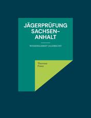 Jägerprüfung Sachsen-Anhalt - Wissensgebiet Jagdrecht