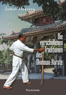 Alexander Börsch: Die verschollenen Traditionen des Okinawa-Karate 