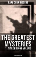 Earl Derr BIGGERS: The Greatest Mysteries of Earl Derr Biggers – 11 Titles in One Volume (Illustrated Edition) 