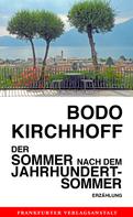 Bodo Kirchhoff: Der Sommer nach dem Jahrhundertsommer ★★★★