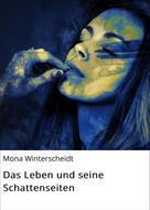 Mona Winterscheidt: Das Leben und seine Schattenseiten 