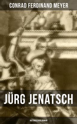 Jürg Jenatsch (Historischer Roman)