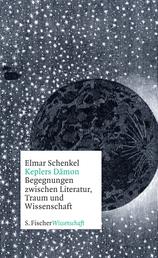 Keplers Dämon - Begegnungen zwischen Literatur, Traum und Wissenschaft