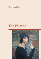 Dorothy Fife: The Volcano 