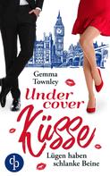 Gemma Townley: Undercover Küsse ★★★