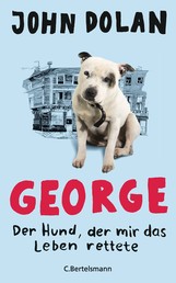 George - Der Hund, der mir das Leben rettete