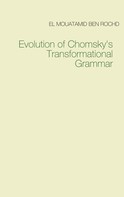 El Mouatamid Ben Rochd: Evolution of Chomsky's Transformational Grammar 