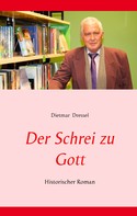 Dietmar Dressel: Der Schrei zu Gott 