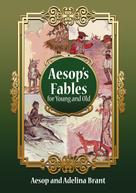 Aesop: Spanish-English Aesop's Fables for Young and Old 