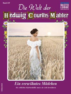 Die Welt der Hedwig Courths-Mahler 557 - Liebesroman