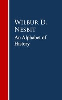 Wilbur D. D. Nesbit: An Alphabet of History 