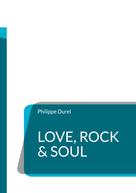 Philippe Durel: Love, Rock & Soul 