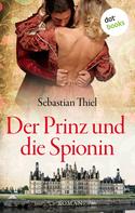 Sebastian Thiel: Der Prinz und die Spionin ★★★
