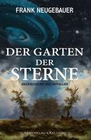 Frank Neugebauer: Der Garten der Sterne – Erzählungen und Novellen 
