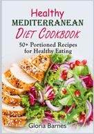 Gloria Barnes: Healthy Mediterranean Diet Cookbook 