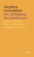 Stephen Greenblatt: Die Erfindung der Intoleranz 