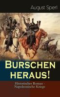 August Sperl: Burschen heraus! (Historischer Roman - Napoleonische Kriege) 