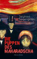 Siegfried Bergengruen: Die Puppen des Maharadscha (Mystery-Krimi) 